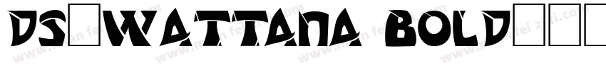 DS-Wattana Bold字体转换